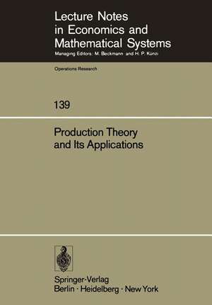 Production Theory and Its Applications: Proceedings of a Workshop de H. Albach