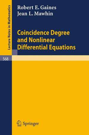 Coincidence Degree and Nonlinear Differential Equations de R. E. Gaines