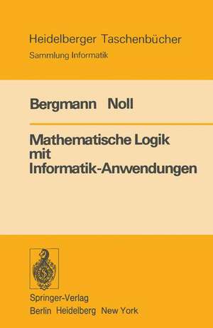 Mathematische Logik mit Informatik-Anwendungen de E. Bergmann