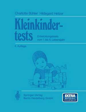 Kleinkindertests: Entwicklungstests vom 1. bis 6. Lebensjahr de C. Bühler