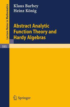 Abstract Analytic Function Theory and Hardy Algebras de K. Barbey