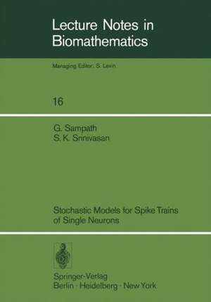 Stochastic Models for Spike Trains of Single Neurons de S. K. Srinivasan