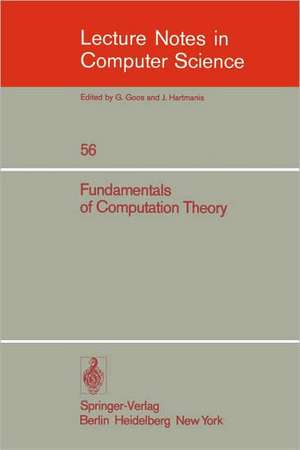 Fundamentals of Computation Theory: Proceedings of the 1977 International FCT-Conference. Poznan - Kornik, Poland, September 19 - 23, 1977 de Marek Karpinski