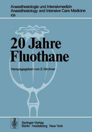 20 Jahre Fluothane de E. Kirchner