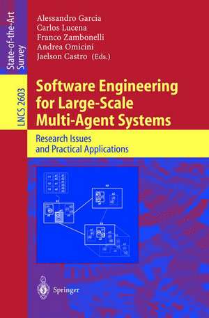 Software Engineering for Large-Scale Multi-Agent Systems: Research Issues and Practical Applications de Alessandro Garcia