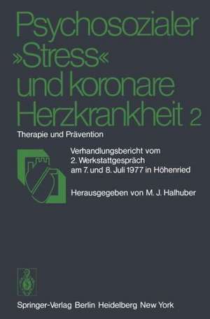 Psychosozialer „Stress” und koronare Herzkrankheit 2: Therapie und Prävention de M. J. Halhuber