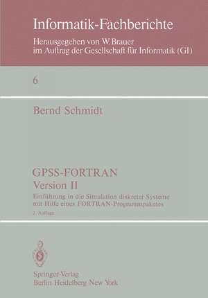 GPSS-FORTRAN, Version II: Einführung in die Simulation diskreter Systeme mit Hilfe eines FORTRAN-Programmpaketes de B. Schmidt