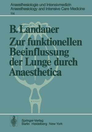 Zur funktionellen Beeinflussung der Lunge durch Anaesthetica de B. Landauer