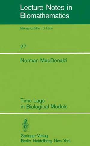 Time Lags in Biological Models de N. MacDonald