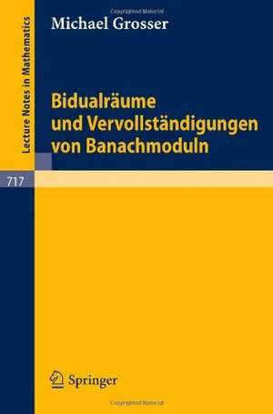 Bidualräume und Vervollständigungen von Banachmoduln de M. Grosser