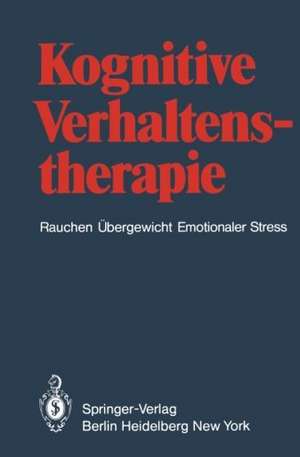 Kognitive Verhaltenstherapie: Rauchen Übergewicht Emotionaler Stress de R. Grossarth-Maticek