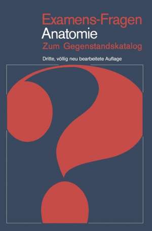 Examens-Fragen Anatomie: Zum Gegenstandskatalog de H. Frick