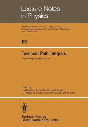 Feynman Path Integrals: Proceedings of the International Colloquium Held in Marseille, May 1978 de S. Albeverio