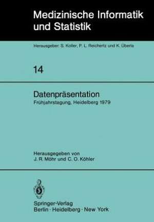 Datenpräsentation: 6. Frühjahrstagung der Deutschen Gesellschaft für Medizinische Dokumentation, Informatik und Statistik Heidelberg, 1.–3. März 1979 de J. R. Möhr