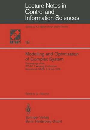 Modelling and Optimization of Complex System: Proceedings of the IFIP-TC 7 Working Conference, Novosibirsk, USSR, 3–9 July, 1978 de G.I. Marchuk