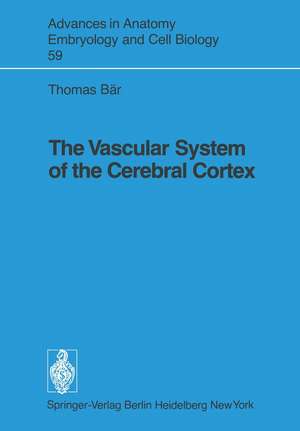 The Vascular System of the Cerebral Cortex de Thomas Bär