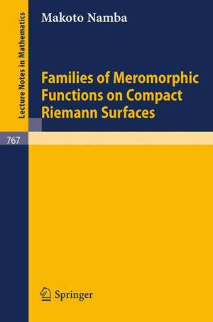 Families of Meromorphic Functions on Compact Riemann Surfaces de M. Namba