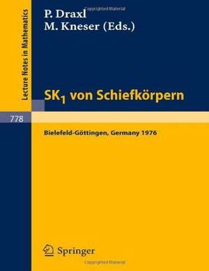 SK1 von Schiefkörpern: Seminar Bielefeld, Göttingen, 1976 de P. Draxl