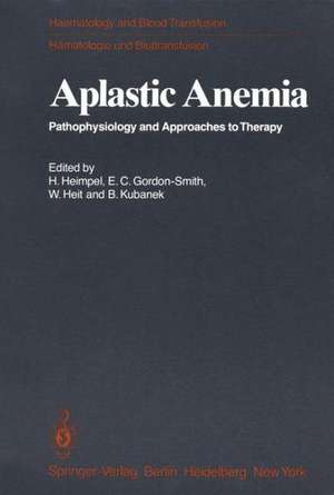 Aplastic Anemia: Pathophysiology and Approaches to Therapy de Hermann Heimpel