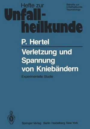 Verletzung und Spannung von Kniebändern: Experimentelle Studie de P. Hertel