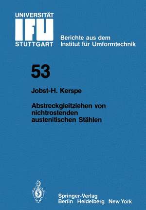 Abstreckgleitziehen von nichtrostenden austenitischen Stählen de Jobst-H. Kerspe