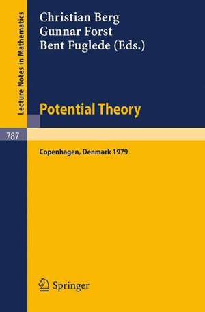 Potential Theory: Copenhagen 1979: Proceedings of a Colloquium Held in Copenhagen, May 14-18, 1979 de C. van den Berg