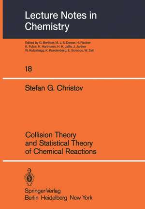 Collision Theory and Statistical Theory of Chemical Reactions de S. G. Christov