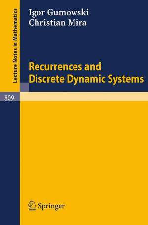 Recurrences and Discrete Dynamic Systems de Igor Gumowski