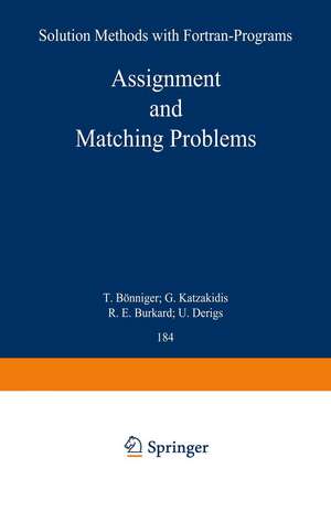 Assignment and Matching Problems: Solution Methods with FORTRAN-Programs de T. Bönniger