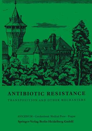 Antibiotic Resistance: Transposition and Other Mechanisms de Susumu Mitsuhashi