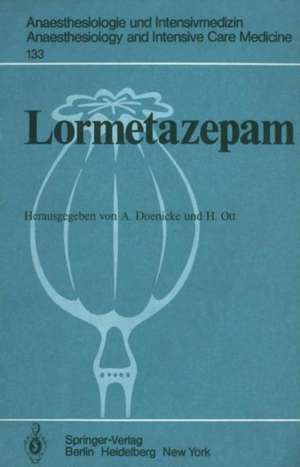 Lormetazepam: Experimentelle und klinische Erfahrungen mit einem neuen Benzodiazepin zur oralen und intravenösen Anwendung de A. Doenicke