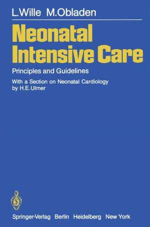 Neonatal Intensive Care: Principles and Guidelines de H. E. Ulmer