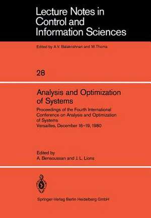 Analysis and Optimization of Systems: Proceedings of the Fourth International Conference on Analysis and Optimization of Systems Versailles, December 16–19, 1980 de A. Bensoussan