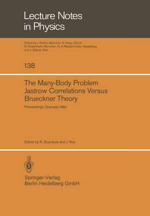 The Many-Body Problem. Jastrow Correlations Versus Brueckner Theory: Proceedings of the Third Topical School Held in Granada (Spain), September 22–27, 1980 de R. Guardiola