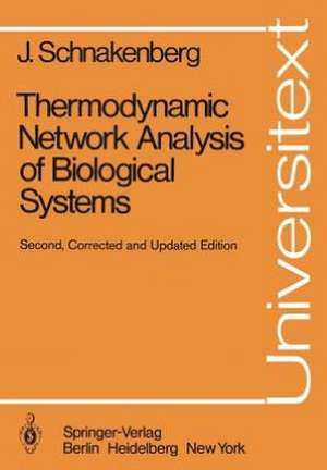 Thermodynamic Network Analysis of Biological Systems de J. Schnakenberg