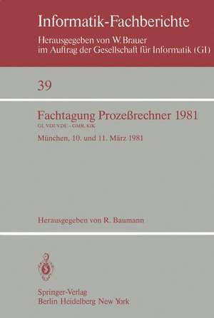 Fachtagung Prozeßrechner 1981: München, 10. und 11. März 1981 de R. Baumann