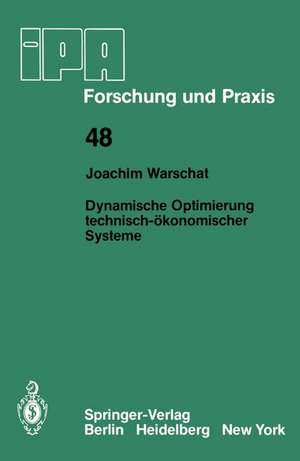 Dynamische Optimierung technisch-ökonomischer Systeme de J. Warschat