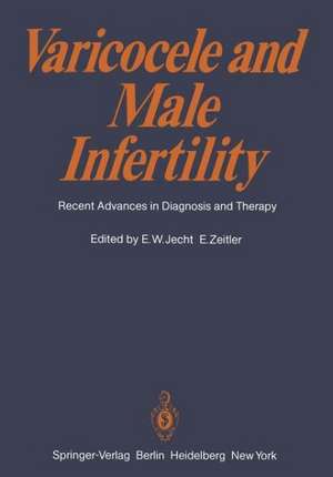 Varicocele and Male Infertility: Recent Advances in Diagnosis and Therapy de E.-W. Jecht