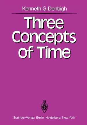 Three Concepts of Time de K. G. Denbigh