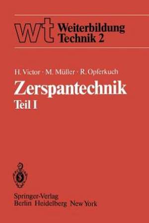 Zerspantechnik Teil I: Grundlagen Schneidstoffe Kühlschmierstoffe de H. Victor