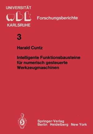 Intelligente Funktionsbausteine für numerisch gesteuerte Werkzeugmaschinen de H. Cuntz