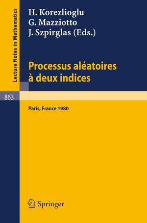 Processus Aleatoires a Deux Indices: Colloque E.N.S.T. - C.N.E.T., Paris 1980 de H. Korezlioglu