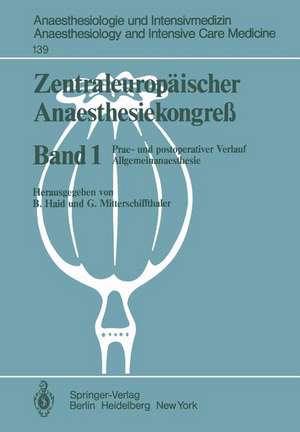 Zentraleuropäischer Anaesthesiekongre?: Prae- und postoperativer Verlauf Allgemeinanaesthesie de B. Haid