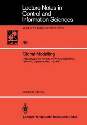 Global Modelling: Proceedings of the IFIP-WG 7/1 Working Conference Dubrovnik, Yugoslavia, September 1–5, 1980 de S. Krcevinac