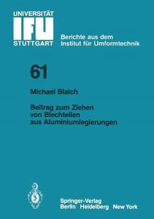 Beitrag zum Ziehen von Blechteilen aus Aluminiumlegierungen de M. Blaich