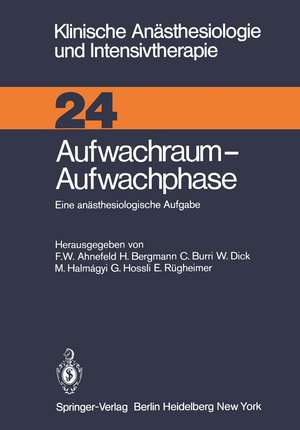 Aufwachraum — Aufwachphase: Eine anästhesiologische Aufgabe de F. W. Ahnefeld