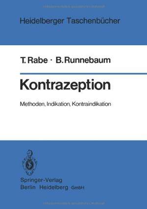 Kontrazeption: Methoden, Indikation, Kontraindikation de T. Rabe