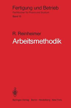 Arbeitsmethodik: Von der Aufgabe bis zur Lösung de R. Reinheimer