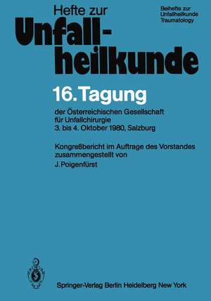 16. Tagung der Österreichischen Gesellschaft für Unfallchirurgie: 3. bis 4. Oktober 1980, Salzburg de J. Poigenfürst