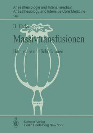 Massivtransfusionen: Hämostase und Schocklunge de H. Harke